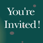 You're Invited